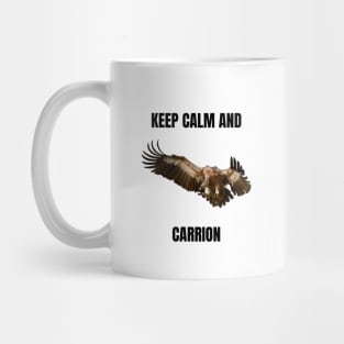 Keep Calm and Carrion Mug